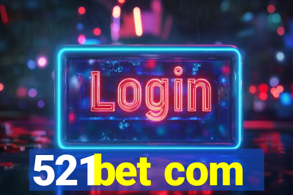 521bet com